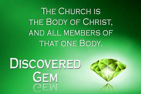 The Church is the Body of Christ, and all members of that One Body.