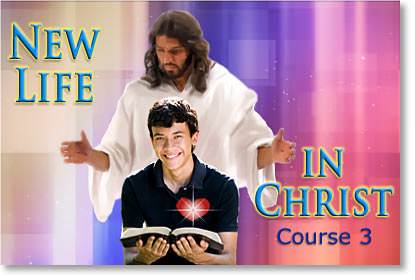 New Life in Christ - Course 3