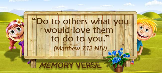 Memory Verse: Matthew 7:12