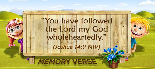 Memory Verse: Joshua 14:9