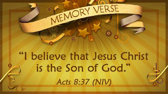 Memory Verse: Acts 8:37