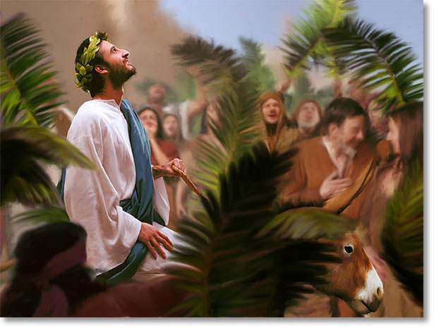 Hosanna! Praise Him! Blessed is He who comes!
