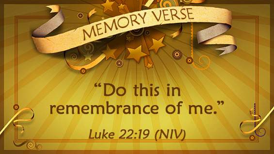 Memory Verse: Luke 22:19