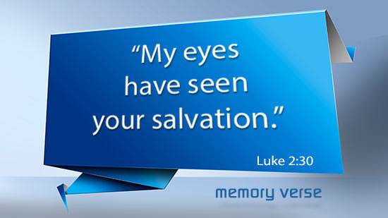 Memory Verse: Luke 2:30