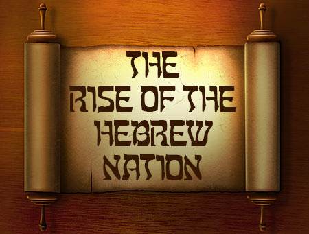 Rise of the Hebrew Nation