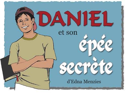 Daniel et son épée secrète
