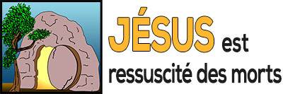 Jésus est ressuscité des morts