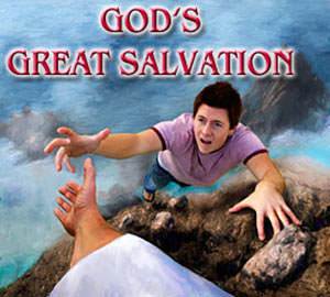 God's Great Salvation - God's wonderful gifts to those who believe Him