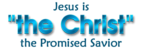 Jesus is 'the Christ', the Promised Savior