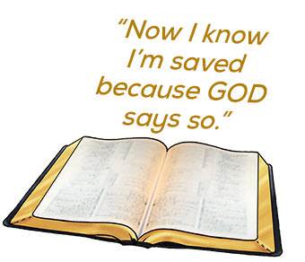 Now I know I'm saved because GOD says so