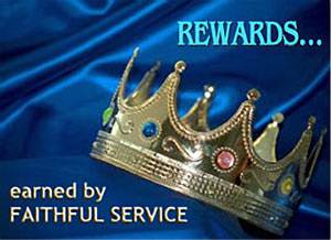 rewards are earned by faithful service