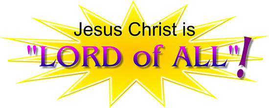 Jesus Christ is Lord of All