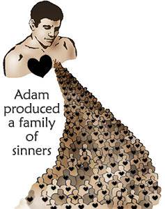 Adam produced a family of sinners