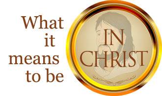 What is means to be in Christ