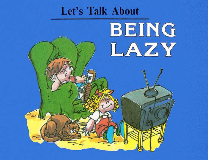 Let's Talk About Being Lazy