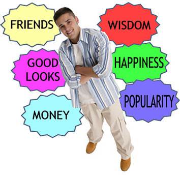 friends, wisdom, good looks, happiness, money and popularity
