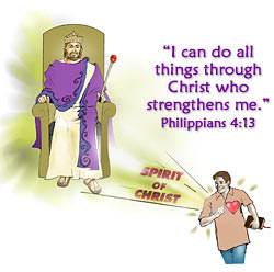 "I can do all things through Christ who strengthens me." Philippians 4:13