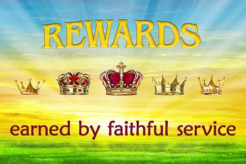 Rewards are earned by faithful service