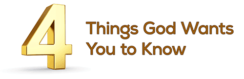 4 Things God Wants You to Know