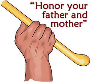 a Bible verse that carries a big stick: "Honor your father and mother"