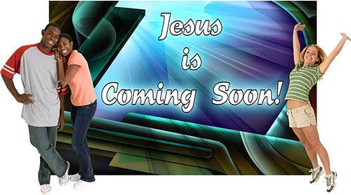 Lesson 16: Jesus is Coming Soon
