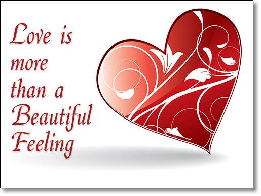 Love is more than a Beautiful Feeling