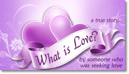 WHAT IS TRUE LOVE – Whats True Love