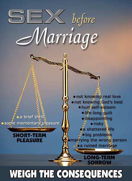 Weigh the consequences of sex before marriage