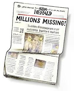newspaper headline: Millions Missing!