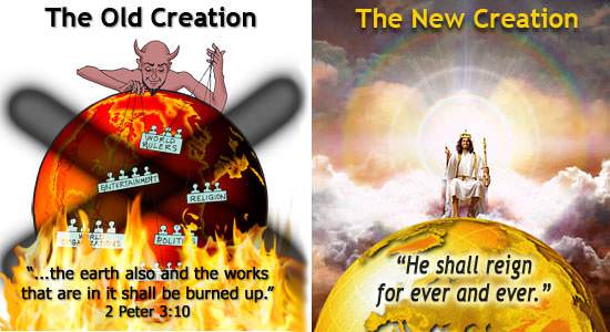 There are now two creations—the old creation and the new creation